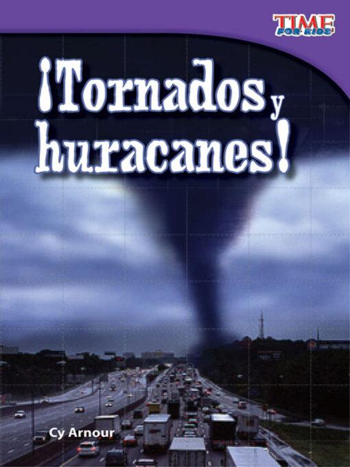 Title details for ¡Tornados y huracanes! by Cy Armour - Available